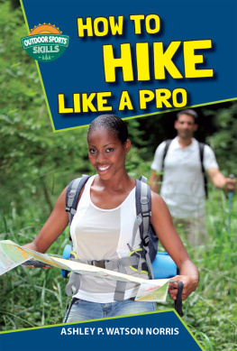 Ashley P. Watson Norris - How to Hike Like a Pro