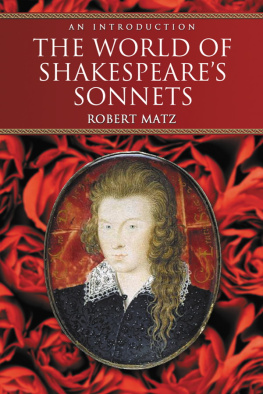 Robert Matz - The World of Shakespeares Sonnets: An Introduction