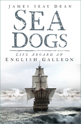 James Seay Dean Tropic Suns: Seadogs Aboard an English Galleon