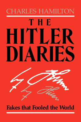 Charles Hamilton The Hitler Diaries: Fakes That Fooled the World