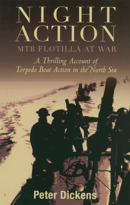 Peter Dickens Night Action: Mtb Flotilla at War: A Thrilling Account of Torpedo Boat Action in the North Sea