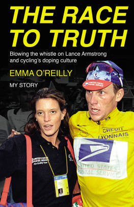 Emma OReilly - The Race to Truth: Blowing the whistle on Lance Armstrong and cyclings doping culture