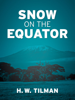 H.W. Tilman - Snow on the Equator