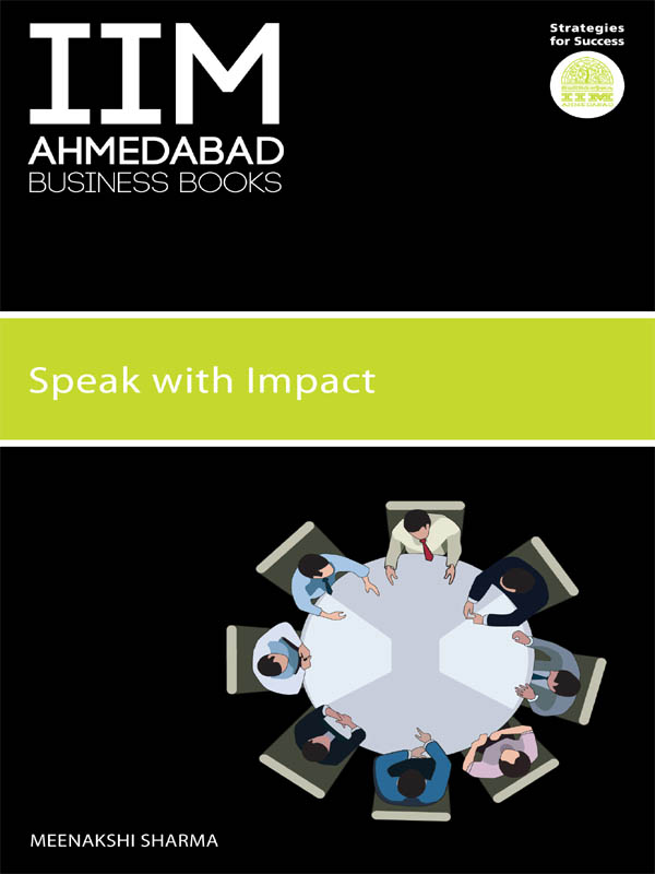 Dear reader Speak with Impact Meenakshi Sharmas book in the IIMA Business - photo 1