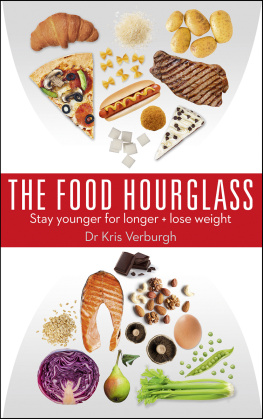 Dr Kris Verburgh - THE FOOD HOURGLASS: Slow Down the Ageing Process and Lose Weight