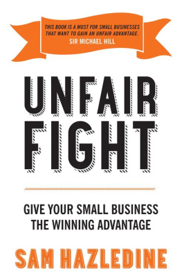 Sam Hazledine - Unfair Fight: Give Your Small Business the Winning Advantage