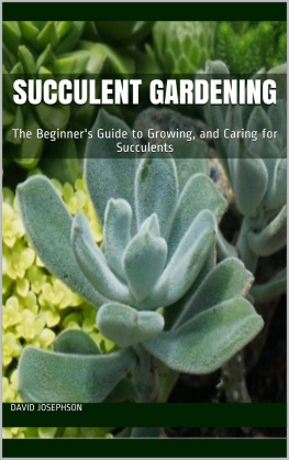 David Josephson - Succulent Gardening