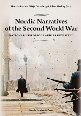 Henrik Stenius - Nordic Narratives of the Second World War: National Historiographies Revisited