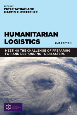 Martin Christopher Humanitarian Logistics: Meeting the Challenge of Preparing for and Responding to Disasters