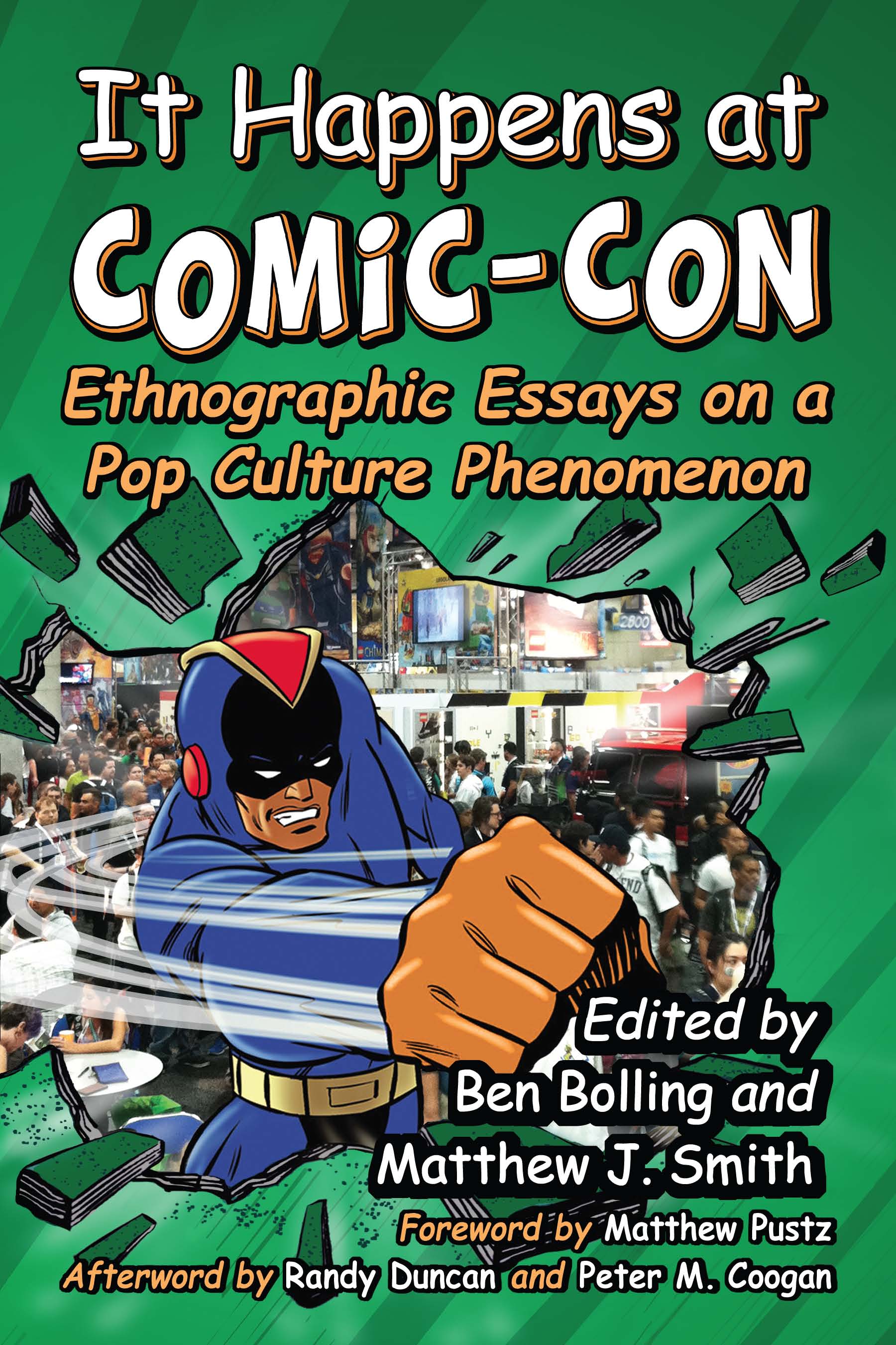 It Happens at Comic-Con Ethnographic Essays on a Pop Culture Phenomenon - photo 1