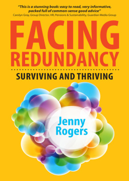 Jenny Rogers Facing Redundancy: Surviving And Thriving