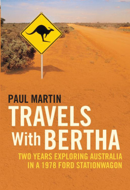 Paul Martin - Travels with Bertha: Two Years Exploring Australia in a 1978 Ford Station Wagon