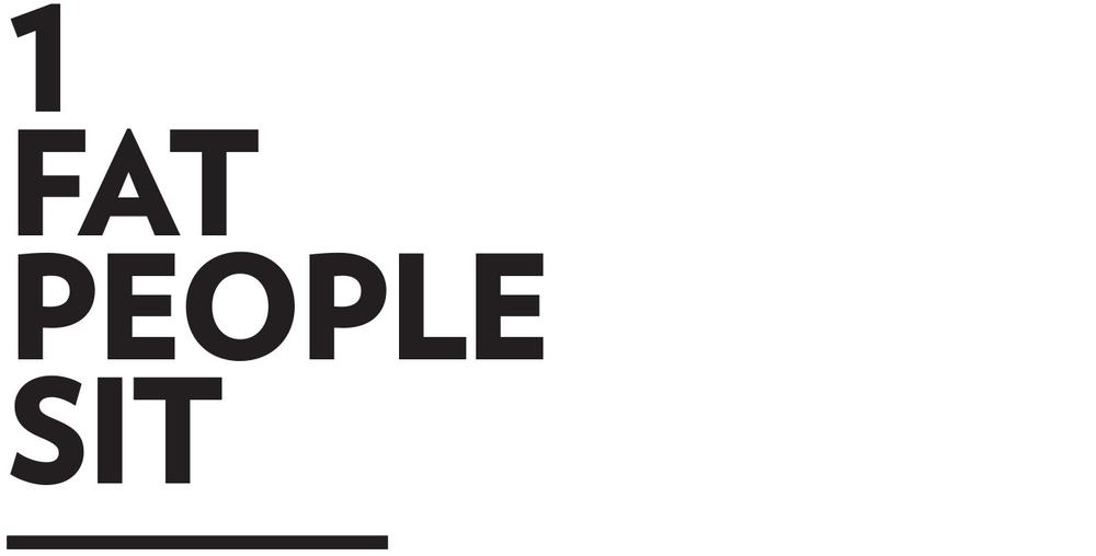 1 FAT PEOPLE SIT When I was fat I spent a lot of time sitting on my butt I - photo 14