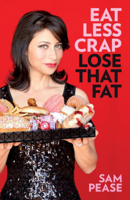 Sam Pease - Eat Less Crap Lose That Fat