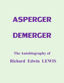 Richard Edwin Lewis Asperger Demerger: Autobiography of Richard Edwin Lewis