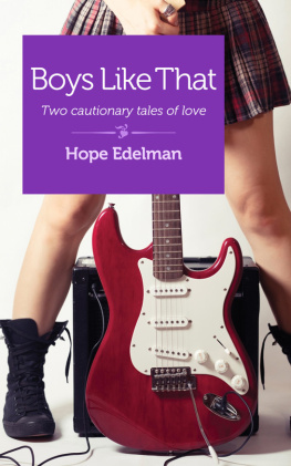 Hope Edelman - Boys Like That: Two Cautionary Tales of Love