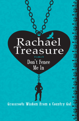 Rachael Treasure - Dont Fence Me In: Grassroots Wisdom From a Country Gal