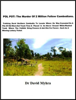 David Myhra - POL POT: The Murder of 2 Million Fellow Cambodians
