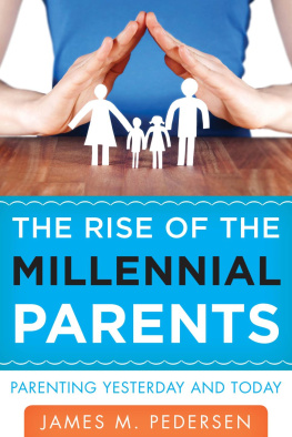 James Pedersen - The Rise of the Millennial Parents: Parenting Yesterday and Today