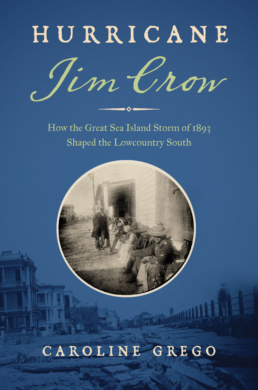 Hurricane Jim Crow The Lowcountry from Ossabaw Sound to Bulls Bay - photo 1