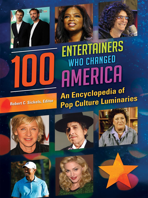 100 Entertainers Who Changed America 100 Entertainers Who Changed America An - photo 1