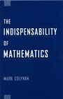 Mark Colyvan - The Indispensability of Mathematics