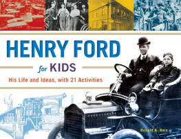 Ronald A. Reis Henry Ford for Kids: His Life and Ideas, with 21 Activities