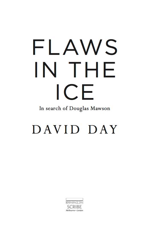 Scribe Publications FLAWS IN THE ICE David Day has been a research fellow at - photo 1