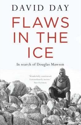 David Day - Flaws in the Ice: In Search of Douglas Mawson