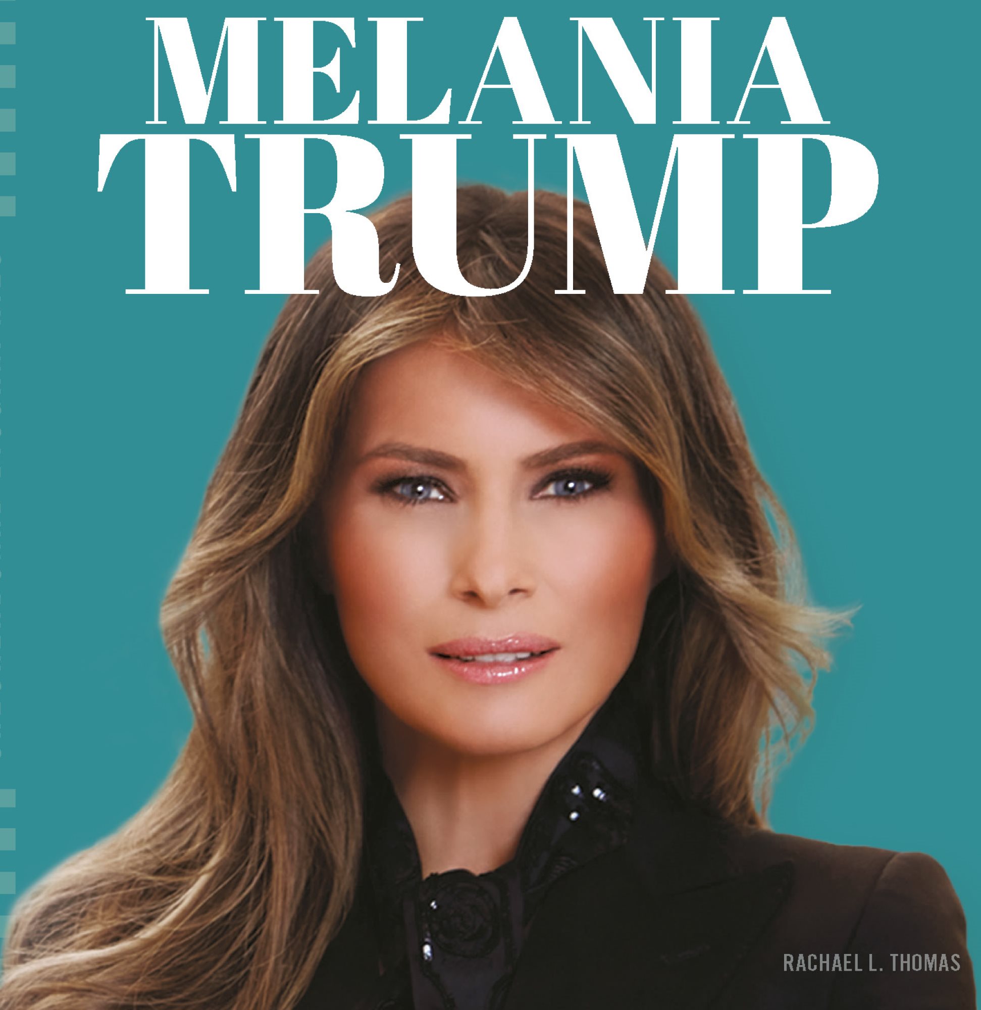 CHECKERBOARD BIOGRAPHIES MELANIA TRUMP RACHAEL L THOMAS - photo 1