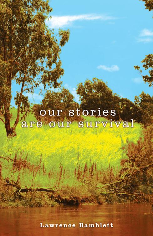 i our stories are our survival ii iv Aboriginal and Torres Strait Islander - photo 1