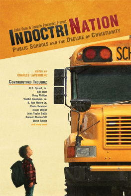 Colin Gunn - Indoctrination: Public Schools and the Decline of Christianity