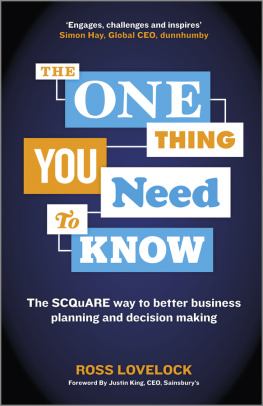 Ross Lovelock The One Thing You Need to Know: The SCQuARE Way to Better Business Planning and Decision Making