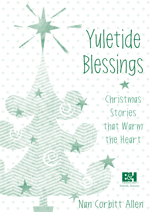 Yuletide Blessings Digital Edition Based on Print Edition Copyright 2013 by - photo 1