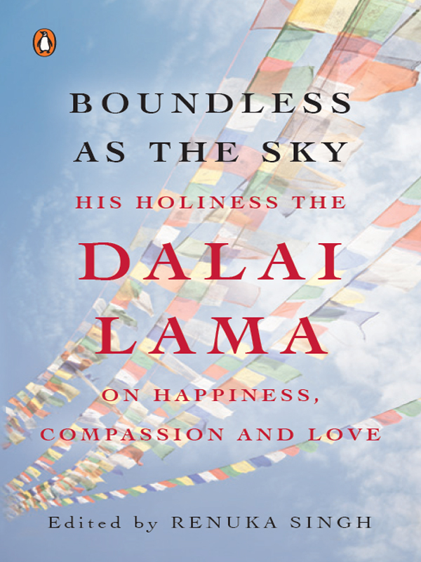 Boundless as the Sky His Holiness the Dalai Lama on Happiness Faith and Love - image 3