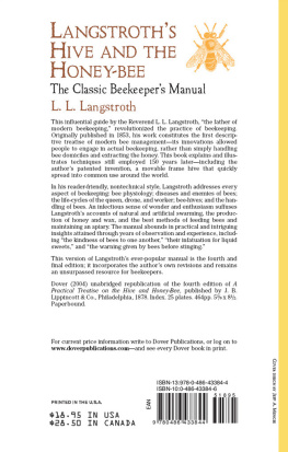 L.L. Langstroth Langstroths Hive and the Honey-Bee: The Classic Beekeepers Manual