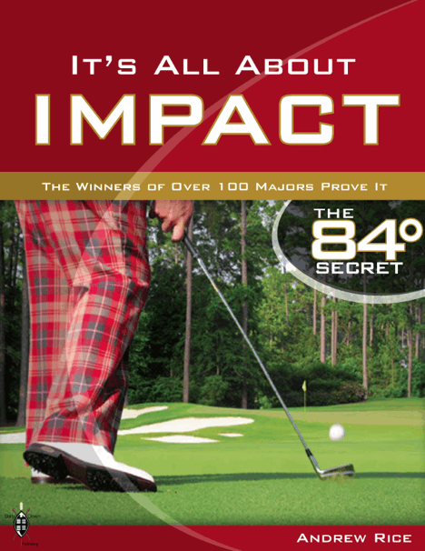 Its All About Impact The Winners of Over 100 Majors Prove It By Andrew Rice - photo 1