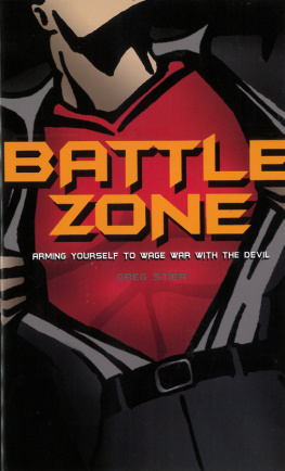 Greg A. Stier - Battle Zone: Arming Yourself to Wage War with the Devil