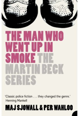 Maj Sjöwall - The Martin Beck series - The Man Who Went Up in Smoke