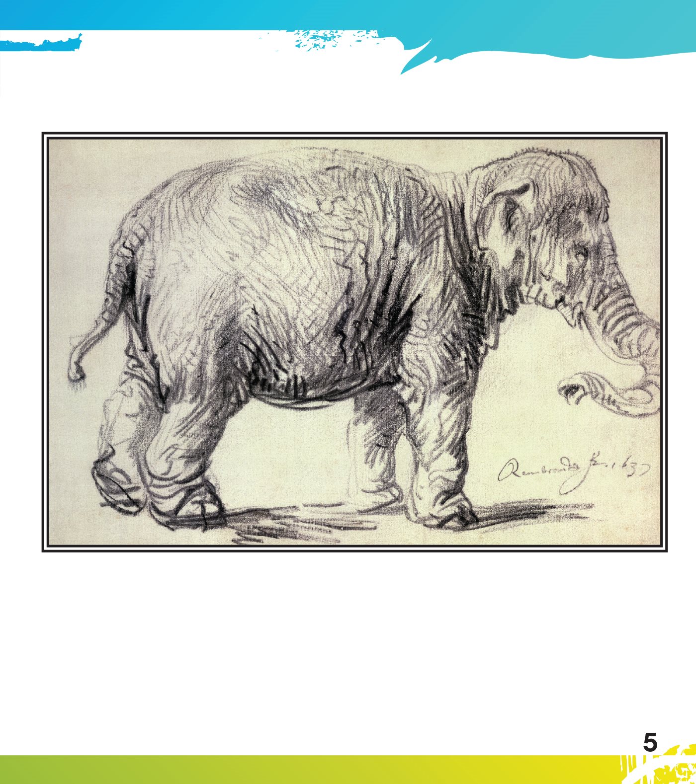 This drawing of an elephant is years old There were no cameras then - photo 6