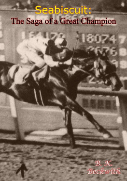 B. K. Beckwith - Seabiscuit: The Saga of a Great Champion