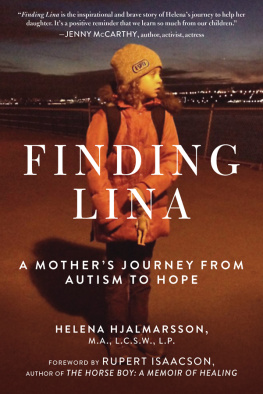 Helena Hjalmarsson - Finding Lina: A Mothers Journey from Autism to Hope