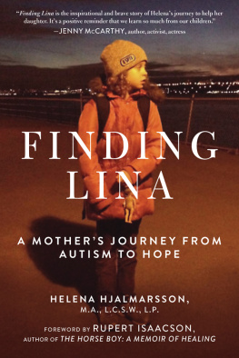 Helena Hjalmarsson Finding Lina: A Mothers Journey from Autism to Hope