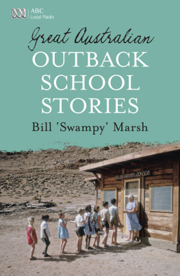 Bill Marsh Great Australian Outback School Stories