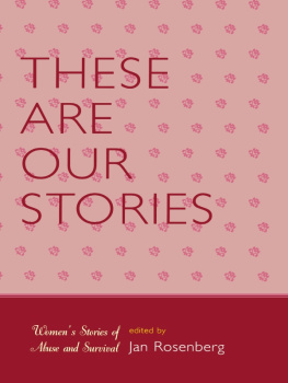 Jan Rosenberg - These Are Our Stories: Womens Stories of Abuse and Survival