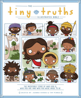 Joanna Rivard - The Tiny Truths Illustrated Bible