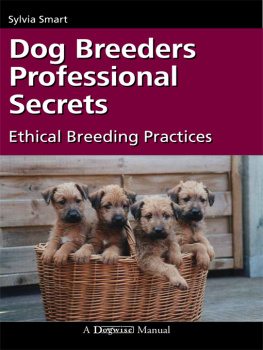 Sylvia Smart - Dog Breeders Professional Secrets: Ethical Breeding Practices