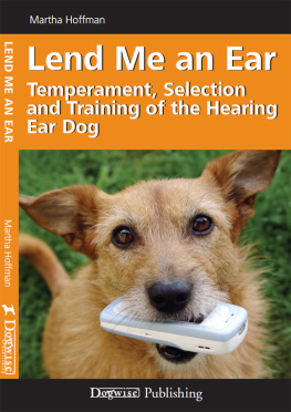 Martha Hoffman - Lend Me an Ear: Temperament, Selection, and Training of the Hearing Ear Dog