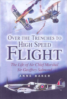 Anne Baker From Biplane to Spitfire: The Life of Air Chief Marshal Sir Geoffrey Salmond Kcb Kcng Dso