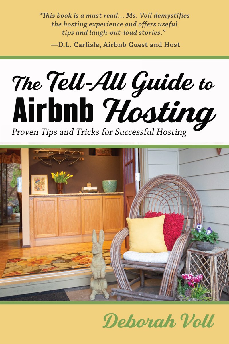 The Tell-All Guide to Airbnb Hosting Proven Tips and Tricks for Successful - photo 1